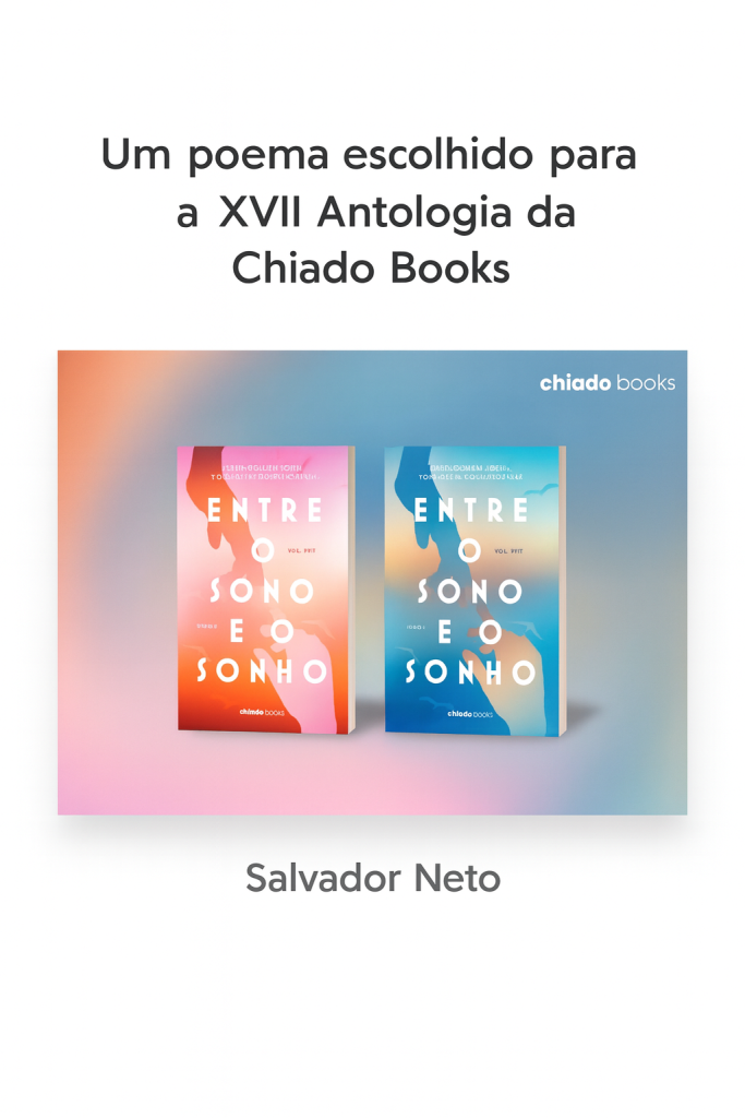 Salvador Neto integra a XVII Antologia da Chiado Books com poema sobre memória e resistência